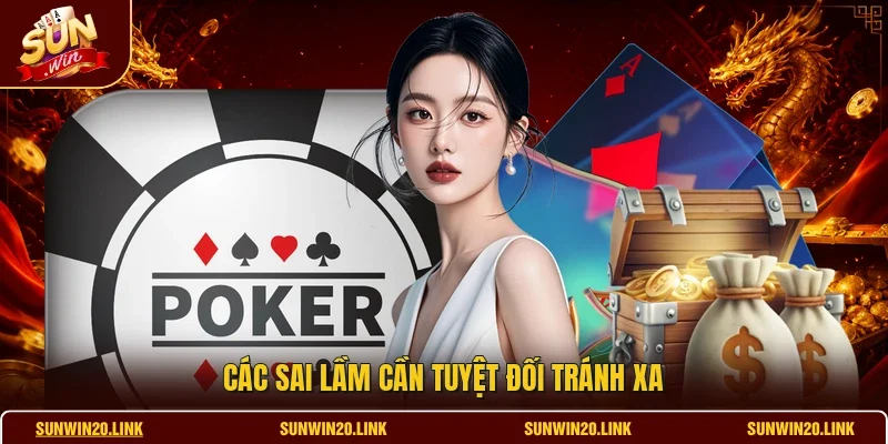 Các sai lầm cần tuyệt đối tránh xa